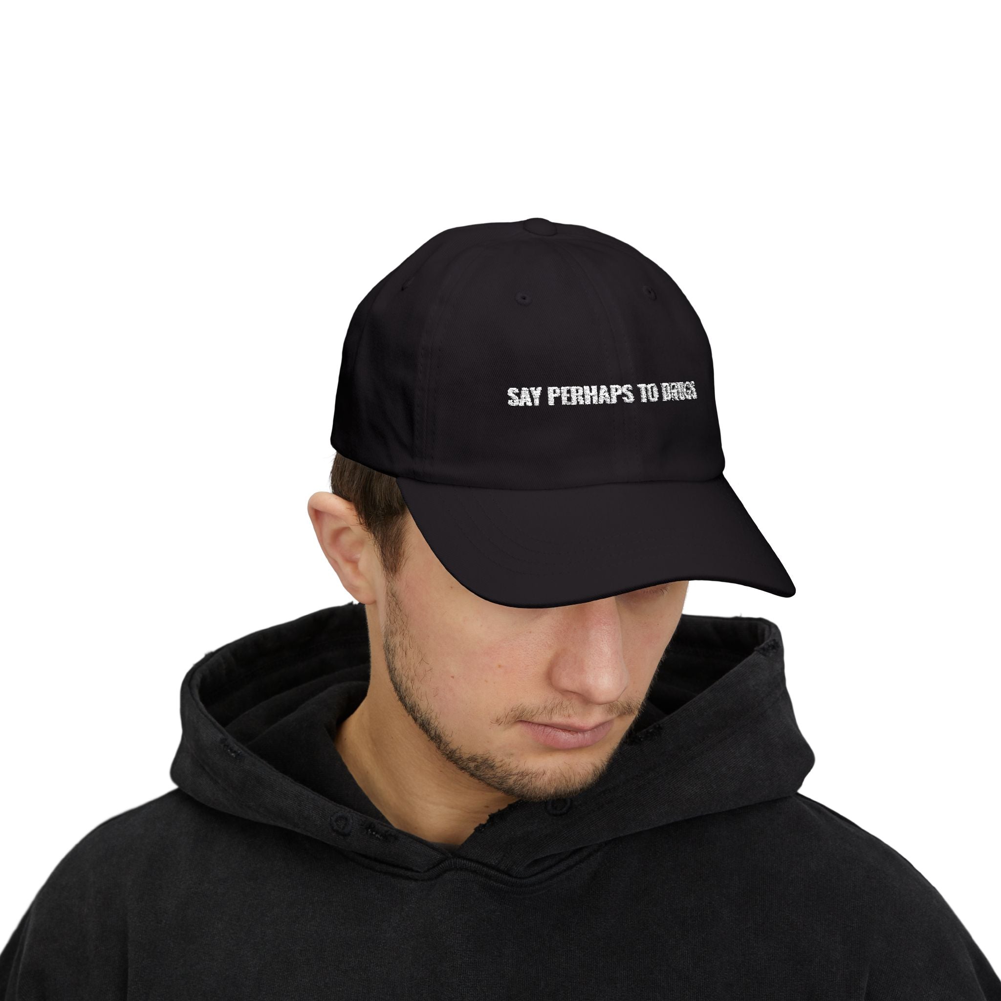 Classic Cap: SAY PERHAPS TO DRUGS